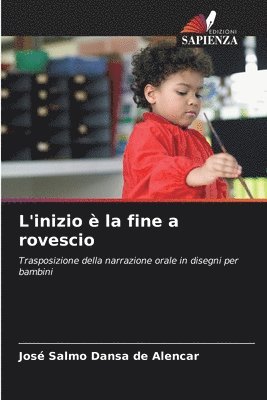 bokomslag L'inizio  la fine a rovescio