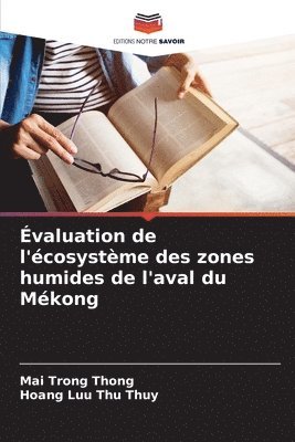 bokomslag valuation de l'cosystme des zones humides de l'aval du Mkong