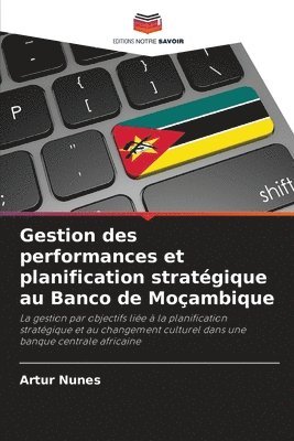 bokomslag Gestion des performances et planification stratgique au Banco de Moambique