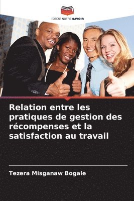 bokomslag Relation entre les pratiques de gestion des rcompenses et la satisfaction au travail