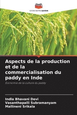 Aspects de la production et de la commercialisation du paddy en Inde 1