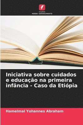 bokomslag Iniciativa sobre cuidados e educao na primeira infncia - Caso da Etipia