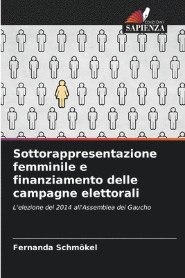 bokomslag Sottorappresentazione femminile e finanziamento delle campagne elettorali