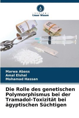 Die Rolle des genetischen Polymorphismus bei der Tramadol-Toxizitt bei gyptischen Schtigen 1