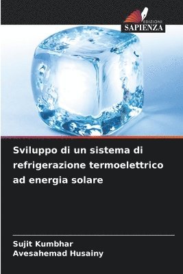 bokomslag Sviluppo di un sistema di refrigerazione termoelettrico ad energia solare