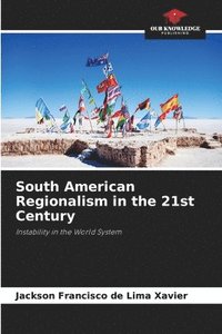 bokomslag South American Regionalism in the 21st Century