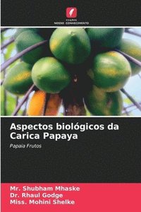 bokomslag Aspectos biolgicos da Carica Papaya