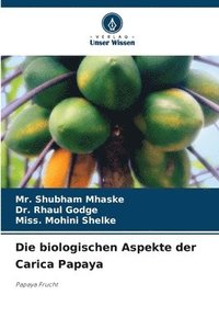 bokomslag Die biologischen Aspekte der Carica Papaya