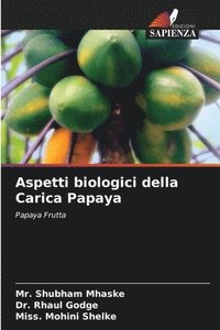 bokomslag Aspetti biologici della Carica Papaya