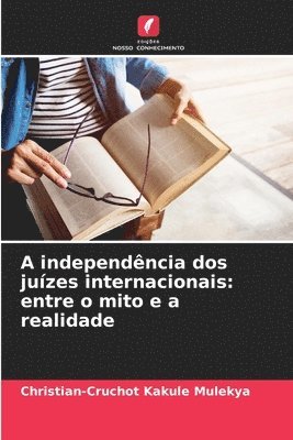 bokomslag A independncia dos juzes internacionais