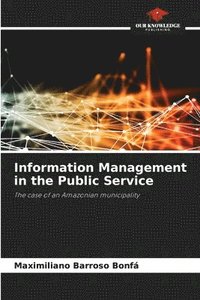 bokomslag Information Management in the Public Service