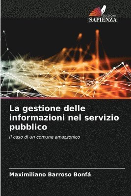 bokomslag La gestione delle informazioni nel servizio pubblico