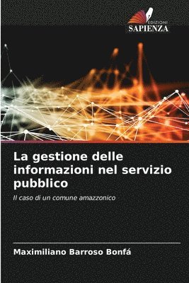 La gestione delle informazioni nel servizio pubblico 1