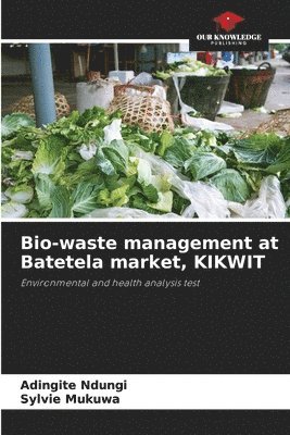 Bio-waste management at Batetela market, KIKWIT 1