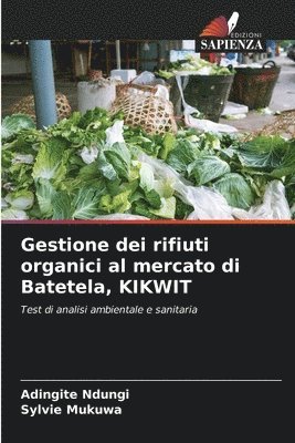 Gestione dei rifiuti organici al mercato di Batetela, KIKWIT 1
