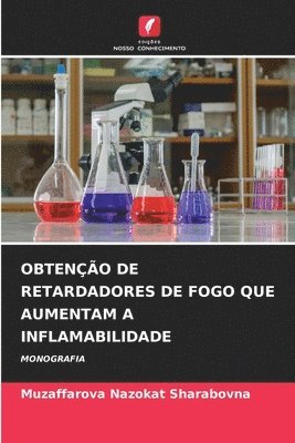 bokomslag Obteno de Retardadores de Fogo Que Aumentam a Inflamabilidade