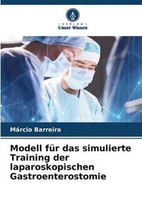 bokomslag Modell fr das simulierte Training der laparoskopischen Gastroenterostomie