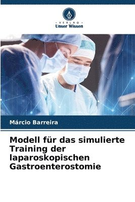 Modell fr das simulierte Training der laparoskopischen Gastroenterostomie 1