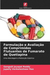 bokomslag Formulao e Avaliao de Comprimidos Flutuantes de Fumarato de Quetiapina