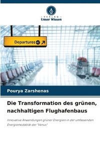 bokomslag Die Transformation des grnen, nachhaltigen Flughafenbaus