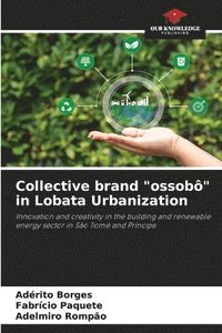 bokomslag Collective brand &quot;ossob&quot; in Lobata Urbanization