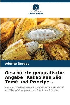 Geschtzte geografische Angabe &quot;Kakao aus So Tom und Prncipe&quot;. 1