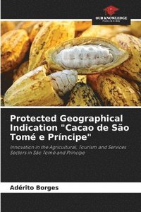 bokomslag Protected Geographical Indication &quot;Cacao de So Tom e Prncipe&quot;