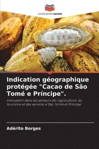 bokomslag Indication gographique protge &quot;Cacao de So Tom e Prncipe&quot;.