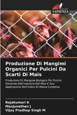 Produzione Di Mangimi Organici Per Pulcini Da Scarti Di Mais 1