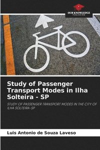 bokomslag Study of Passenger Transport Modes in Ilha Solteira - SP