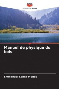 bokomslag Manuel de physique du bois