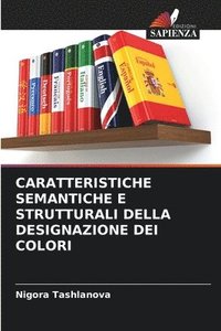 bokomslag Caratteristiche Semantiche E Strutturali Della Designazione Dei Colori