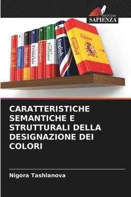 Caratteristiche Semantiche E Strutturali Della Designazione Dei Colori 1