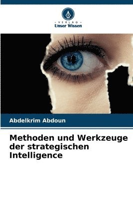 Methoden und Werkzeuge der strategischen Intelligence 1