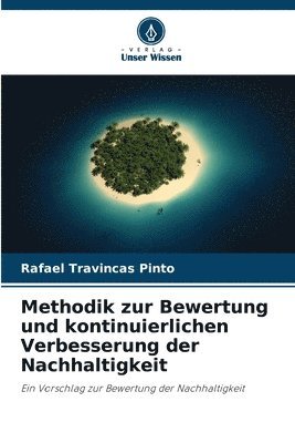 Methodik zur Bewertung und kontinuierlichen Verbesserung der Nachhaltigkeit 1