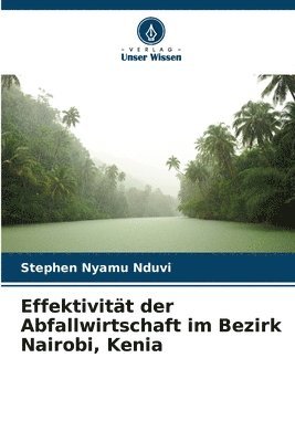 bokomslag Effektivitt der Abfallwirtschaft im Bezirk Nairobi, Kenia