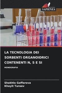 bokomslag La Tecnologia Dei Sorbenti Organoidrici Contenenti N, S E Si