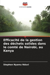 bokomslag Efficacit de la gestion des dchets solides dans le comt de Nairobi, au Kenya