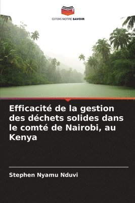 bokomslag Efficacit de la gestion des dchets solides dans le comt de Nairobi, au Kenya