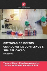 bokomslag Obteno de Ionitos Geradores de Complexos E Sua Aplicao