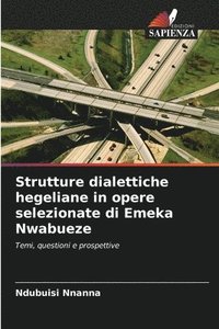 bokomslag Strutture dialettiche hegeliane in opere selezionate di Emeka Nwabueze