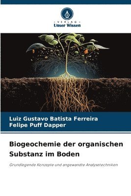 Biogeochemie der organischen Substanz im Boden 1