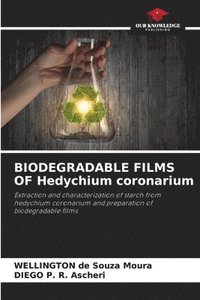 bokomslag BIODEGRADABLE FILMS OF Hedychium coronarium