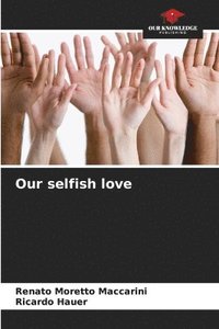bokomslag Our selfish love