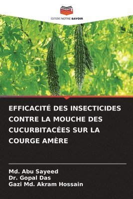 bokomslag Efficacit Des Insecticides Contre La Mouche Des Cucurbitaces Sur La Courge Amre