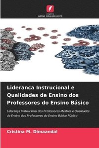 bokomslag Liderana Instrucional e Qualidades de Ensino dos Professores do Ensino Bsico