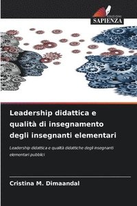 bokomslag Leadership didattica e qualit di insegnamento degli insegnanti elementari