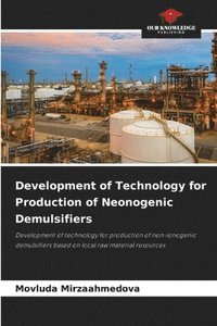 bokomslag Development of Technology for Production of Neonogenic Demulsifiers