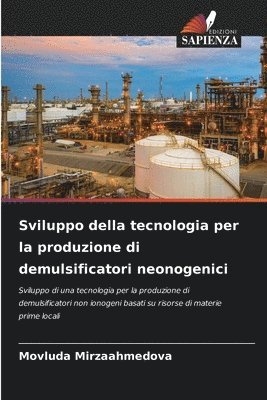 bokomslag Sviluppo della tecnologia per la produzione di demulsificatori neonogenici