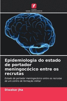 bokomslag Epidemiologia do estado de portador meningoccico entre os recrutas